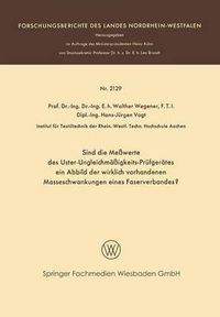 Cover image for Sind Die Messwerte Des Uster-Ungleichmassigkeits-Prufgerates Ein Abbild Der Wirklich Vorhandenen Masseschwankungen Eines Faserverbandes?