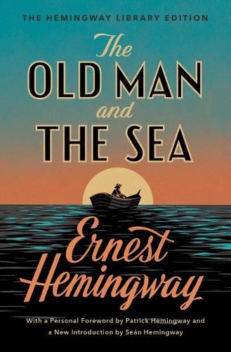 Cover image for The Old Man and the Sea: The Hemingway Library Edition