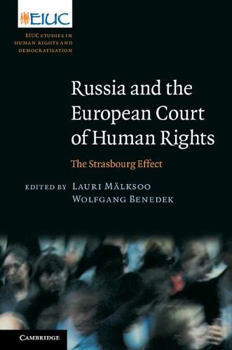 Cover image for Russia and the European Court of Human Rights: The Strasbourg Effect