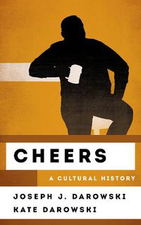 Cover image for Cheers: A Cultural History