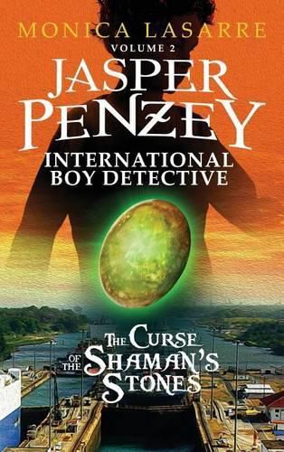 Cover image for Jasper Penzey: International Boy Detective: The Curse of the Shaman's Stones