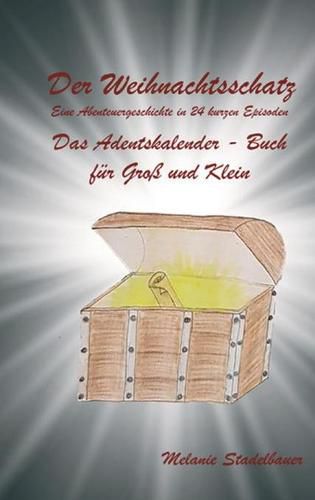 Cover image for Der Weihnachtsschatz: Eine Abenteuergeschichte in 24 kurzen Episoden