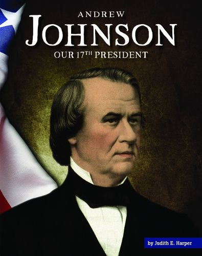Cover image for Andrew Johnson: Our 17th President