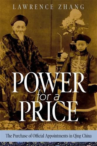 Cover image for Power for a Price: The Purchase of Official Appointments in Qing China