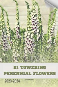Cover image for 21 Towering Perennial Flowers
