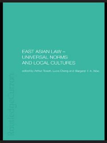 Cover image for East Asian Law: Universal Norms and Local Cultures