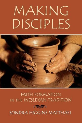 Cover image for Making Disciples: Faith Information in the Wesleyan Tradition