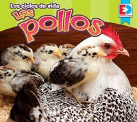 Cover image for Los Ciclos de Vida -- Los Pollos