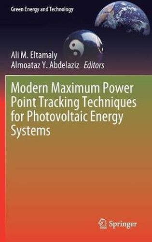 Cover image for Modern Maximum Power Point Tracking Techniques for Photovoltaic Energy Systems