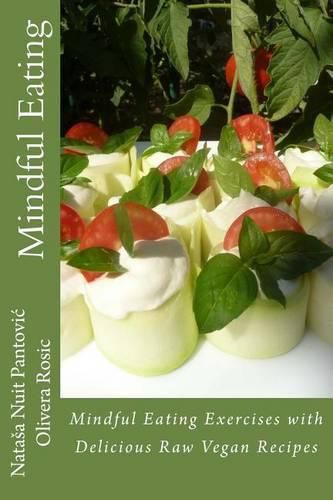 Cover image for Mindful Eating: Mindful Eating Exercises with Delicious Raw Vegan Recipes