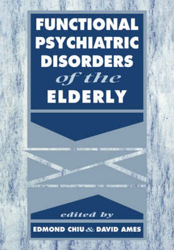 Cover image for Functional Psychiatric Disorders of the Elderly
