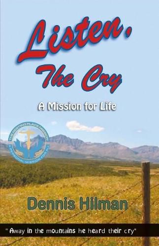 Cover image for Listen, The Cry: A Mission for Life