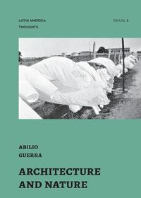 Cover image for Architecture and Nature: essays by Abilio Guerra