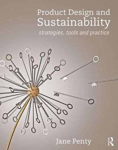 Cover image for Product Design and Sustainability: Strategies, Tools and Practice
