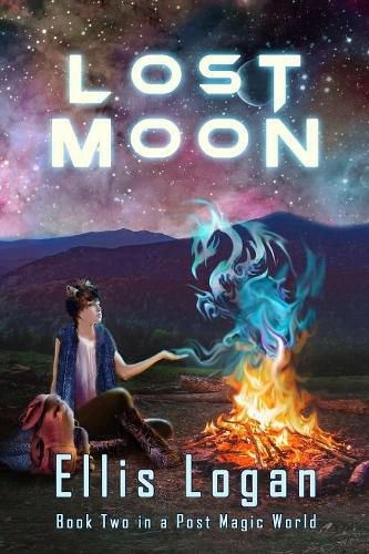 Cover image for Lost Moon: Book Two in a Post Magic World