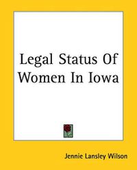 Cover image for Legal Status Of Women In Iowa