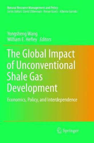 Cover image for The Global Impact of Unconventional Shale Gas Development: Economics, Policy, and Interdependence