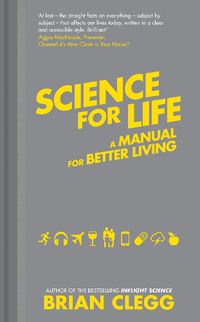 Cover image for Science for Life: A manual for better living