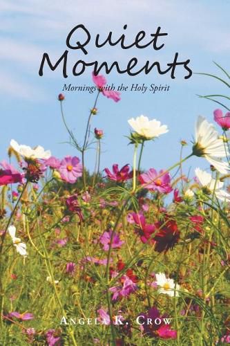 Cover image for Quiet Moments: Mornings with the Holy Spirit