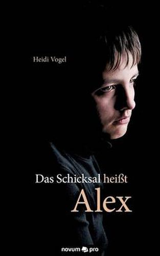 Cover image for Das Schicksal heisst Alex