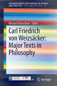 Cover image for Carl Friedrich von Weizsacker: Major Texts in Philosophy