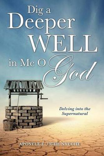 Cover image for Dig a Deeper Well in Me O God