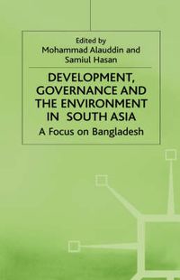 Cover image for Development, Governance and Environment in South Asia: A Focus on Bangladesh