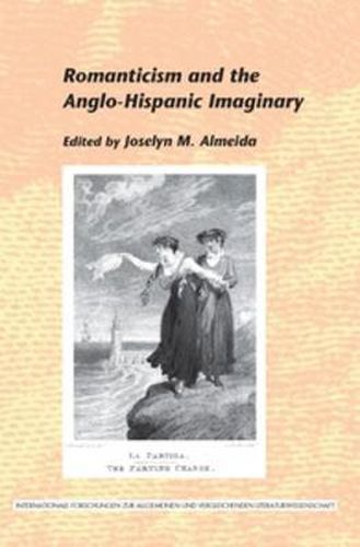 Cover image for Romanticism and the Anglo-Hispanic Imaginary