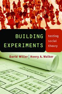 Cover image for Building Experiments: Testing Social Theory