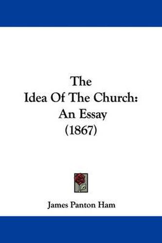 The Idea of the Church: An Essay (1867)