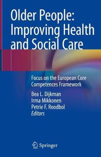 Cover image for Older People: Improving Health and Social Care: Focus on the European Core Competences Framework