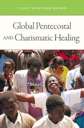 Cover image for Global Pentecostal and Charismatic Healing