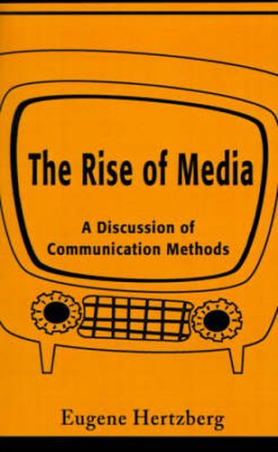 Cover image for The Rise of Media: A Discussion of Communication Methods