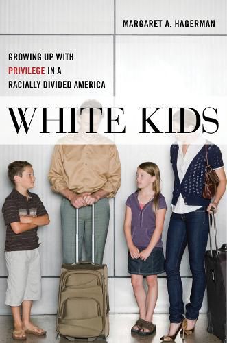 Cover image for White Kids: Growing Up with Privilege in a Racially Divided America