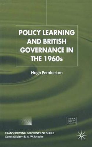 Cover image for Policy Learning and British Governance in the 1960s