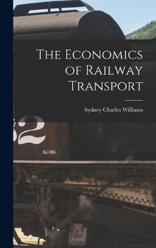 The Economics of Railway Transport