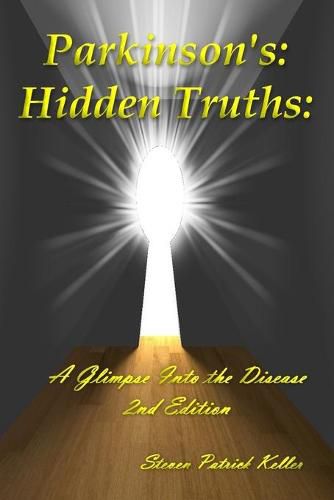 Cover image for Parkinson's: Hidden Truths: A Glimpse Into the Disease. 2nd Edition