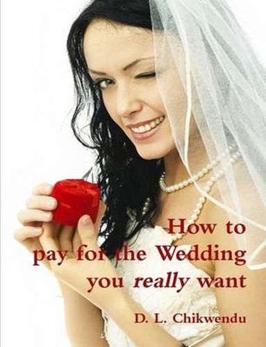 Cover image for How to Pay for the Wedding You Really Want