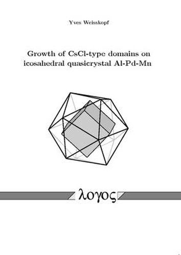 Cover image for Growth of Cscl-Type Domains on Icosahedral  Quasicrystal Al-Pd-Mn