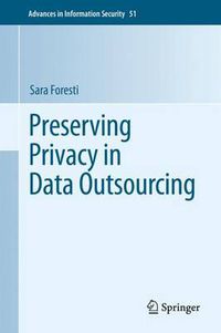 Cover image for Preserving Privacy in Data Outsourcing