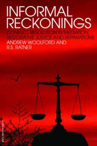 Cover image for Informal Reckonings: Conflict Resolution in Mediation, Restorative Justice, and Reparations