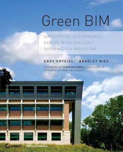 Green BIM: Successful Sustainable Design with Building Information Modeling