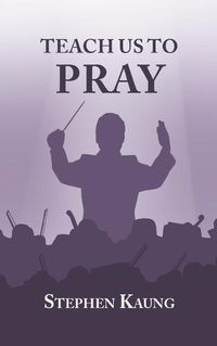 Cover image for Teach Us to Pray