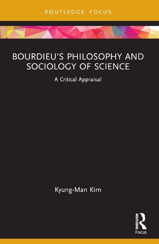 Bourdieu's Philosophy and Sociology of Science