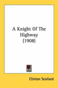 Cover image for A Knight of the Highway (1908)