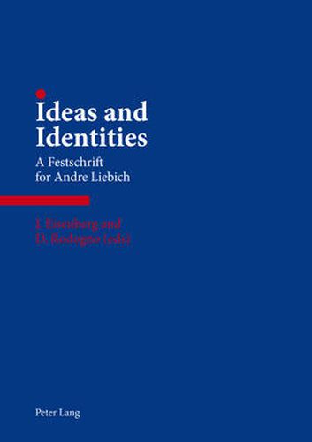 Ideas and Identities: A Festschrift for Andre Liebich