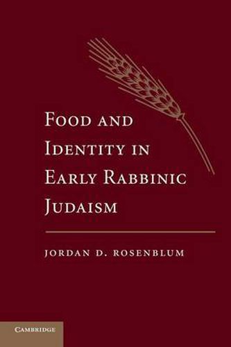 Cover image for Food and Identity in Early Rabbinic Judaism