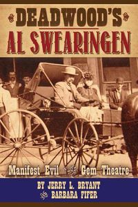 Cover image for Deadwood's Al Swearingen: Manifest Evil in the Gem Theatre