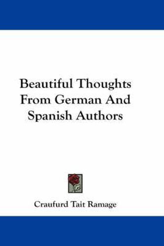 Cover image for Beautiful Thoughts from German and Spanish Authors