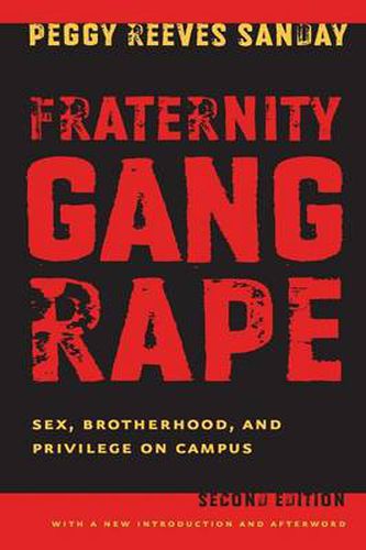 Cover image for Fraternity Gang Rape: Sex, Brotherhood, and Privilege on Campus